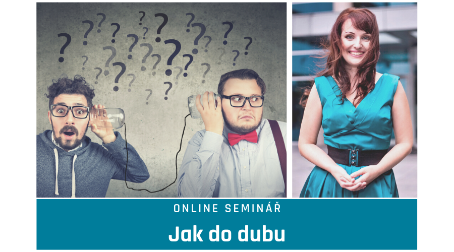 Online seminár: „Ako do duba“ s lektorkou komunikácie Hankou Ondruškovú 4. 5. 2021